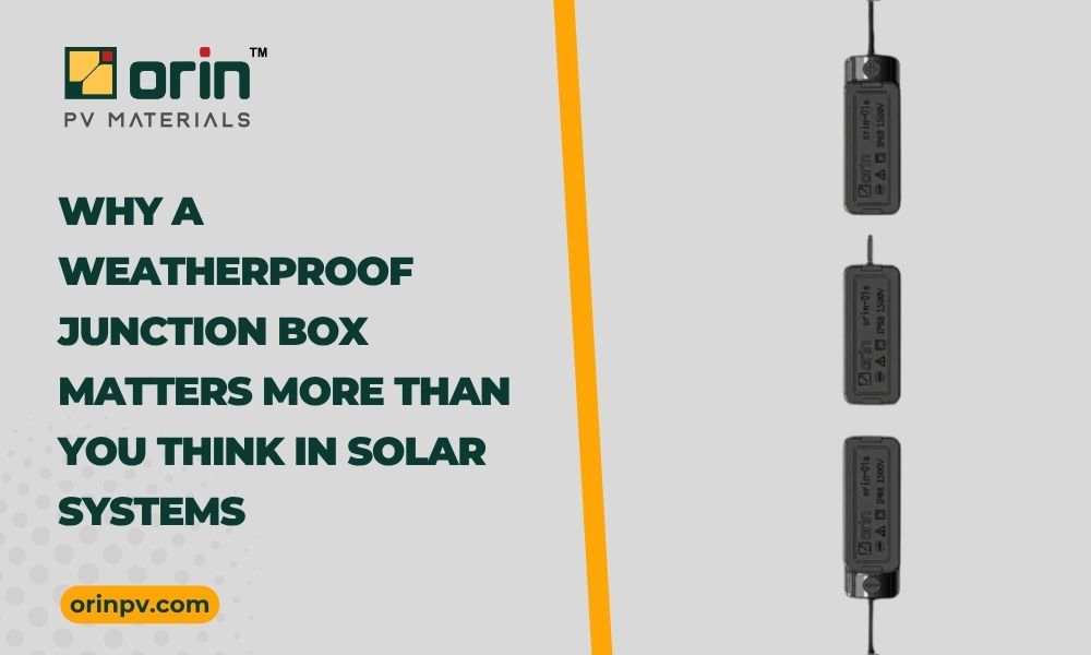 Why a Weatherproof Junction Box Matters More Than You Think in Solar Systems